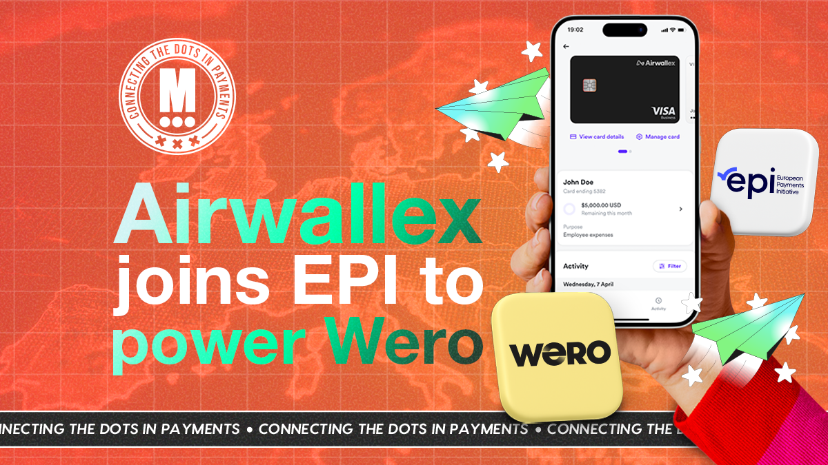 Airwallex Joins EPI as Principal Member and Expands with Wero