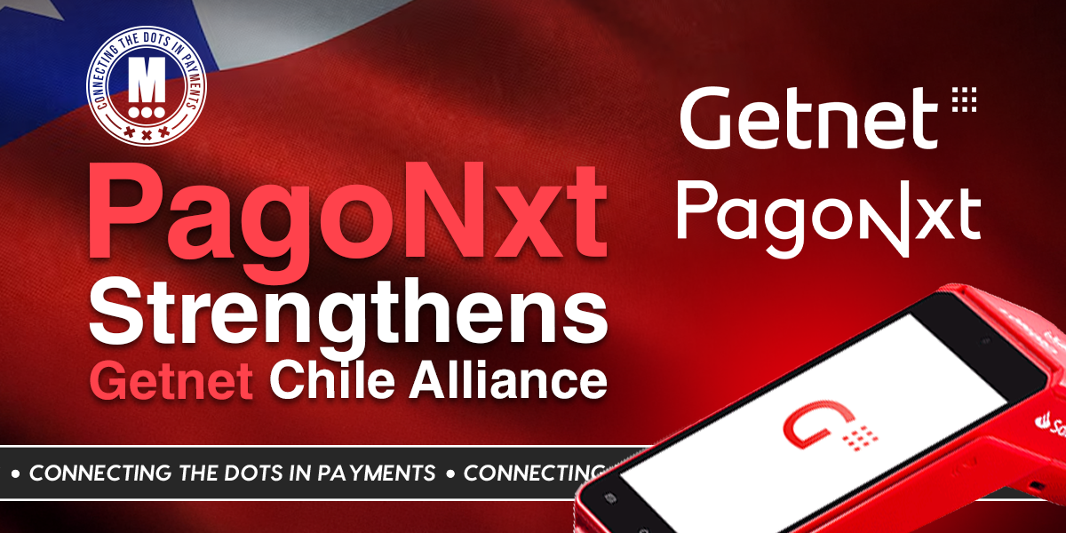 PagoNxt Steps In at Getnet Chile… and Santander Brings in a Strategic Partner