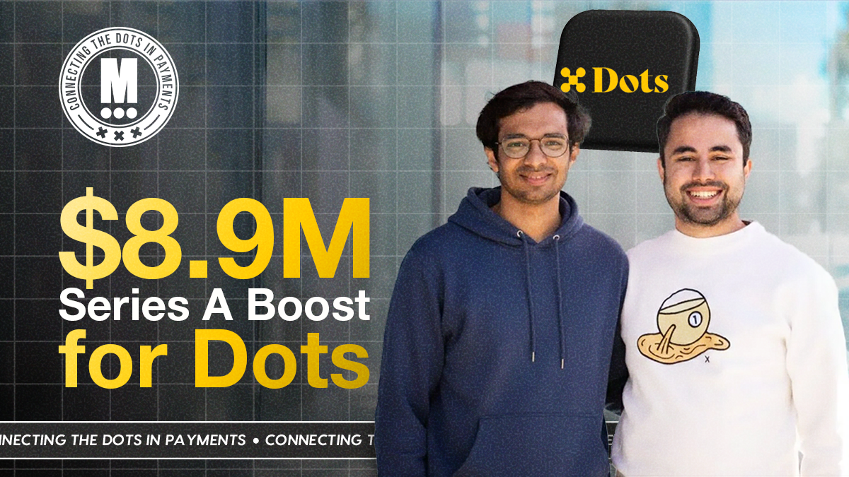 Dots Raises $8.9M to Double Down on Global Payout Infrastructure
