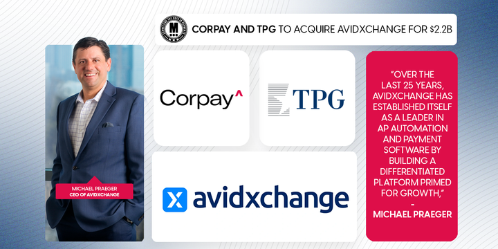 Corpay and TPG to Acquire AvidXchange for $2.2B
