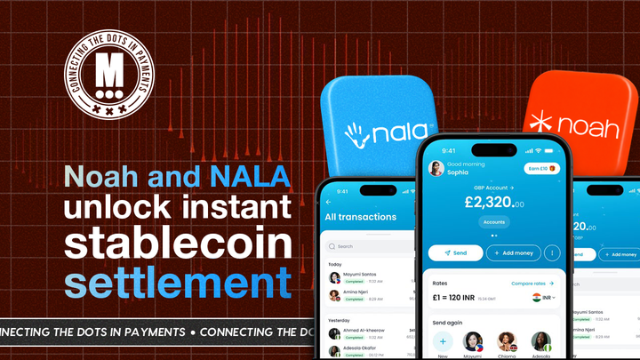 Noah and NALA Launch Instant Stablecoin Settlement… and this Fixes a $850B Problem