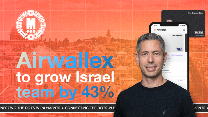 Airwallex Ramps Up in Israel After 315% Revenue Surge