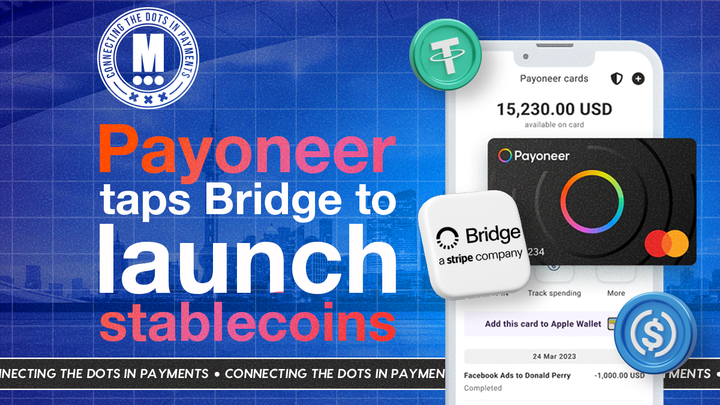 Payoneer Taps Bridge and Goes All-In on Stablecoins to Power 2M Customers