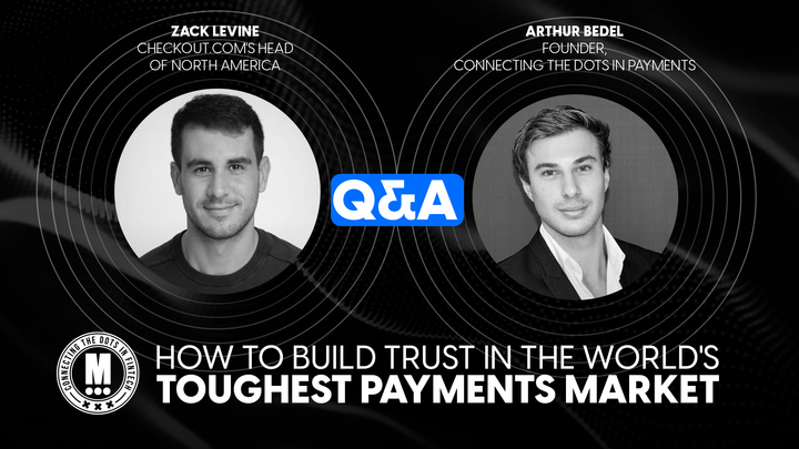 Q&A: Building Trust in the World’s Toughest Payments Market: Checkout.com’s North American Playbook